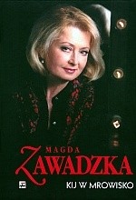 Kij w mrowisko - Magdalena Zawadzka