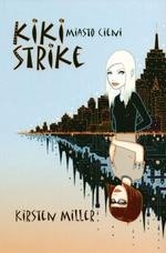 Kiki Strike. Miasto cieni - Kirsten Miller