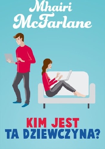 Kim jest ta dziewczyna? - Mhairi McFarlane