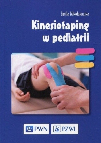 Kinesiotaping w pediatrii - Emilia Mikołajewska
