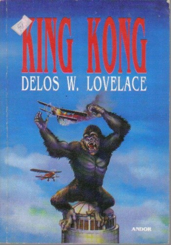 King Kong - Delos W. Lovelace