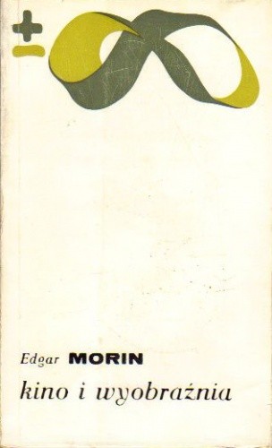 Kino i wyobraźnia - Edgar Morin