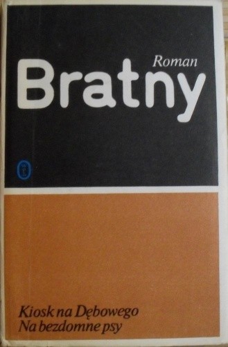 Kiosk na Dębowego. Na bezdomne psy - Roman Bratny