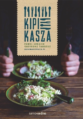 Kipi kasza - Paweł Łukasik