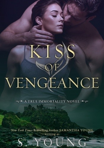 Kiss of Vengeance - Samantha Young