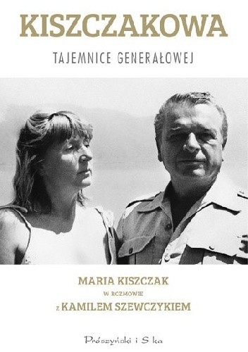 Kiszczakowa. Tajemnice Generałowej - Maria Teresa Kiszczak