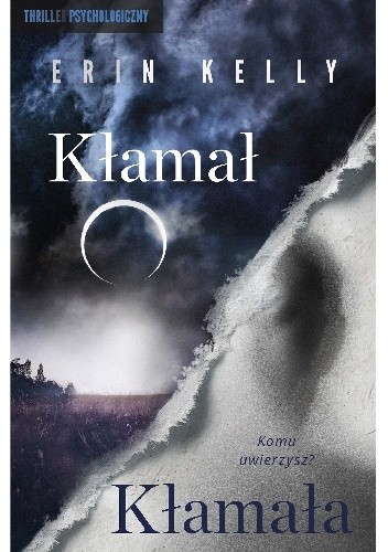 Kłamał. Kłamała - Erin Kelly