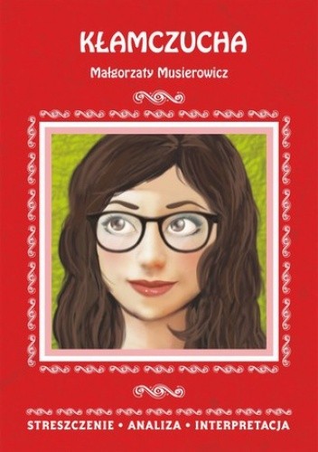 Kłamczucha Małgorzaty Musierowicz - Anusiak Danuta