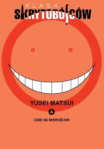 Klasa skrytobójców #4: Czas na niemożliwe - Yusei Matsui