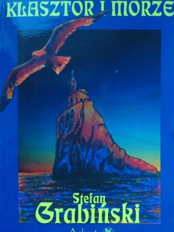 Klasztor i morze - Stefan Grabiński