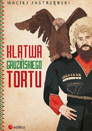 Klątwa gruzińskiego tortu - Maciej Jastrzębski