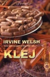 Klej - Irvine Welsh