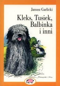 Kleks, Tusiek, Balbinka i inni - Janusz Garlicki