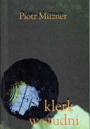 Klerk w studni - Piotr Mitzner