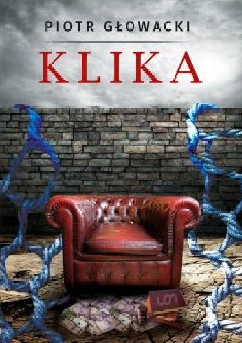 Klika - Piotr Głowacki