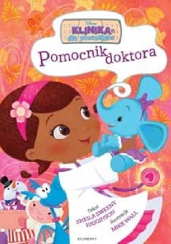 Klinika dla pluszaków. Pomocnik doktora - Sheila Sweeny Higginson