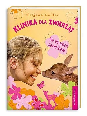 Klinika dla zwierząt. Na ratunek sarenkom - Tatjana Gessler