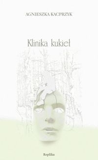 Klinika kukieł - Agnieszka Kacprzyk