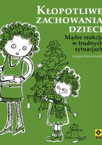 Kłopotliwe zachowania dzieci - Justyna Korzeniewska