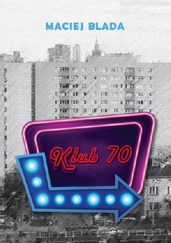 Klub 70 - Maciej Blada