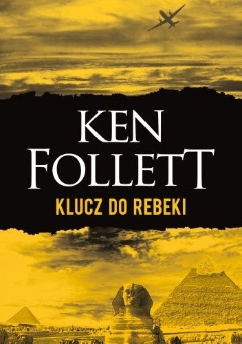 Klucz do Rebeki - Ken Follett