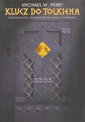 Klucz do Tolkiena - Michael W. Perry