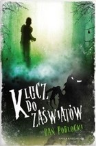 Klucz do zaświatów - Dan Poblocki