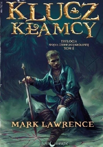 Klucz Kłamcy - Mark Lawrence