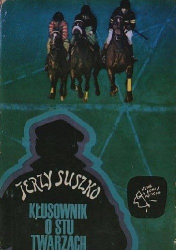 Kłusownik o stu twarzach - Jerzy Suszko