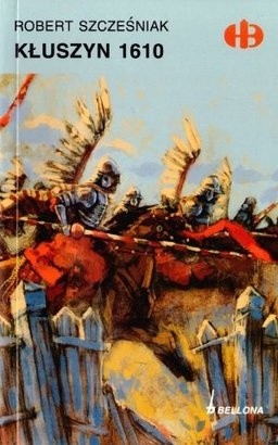 Kłuszyn 1610 - Robert Szcześniak