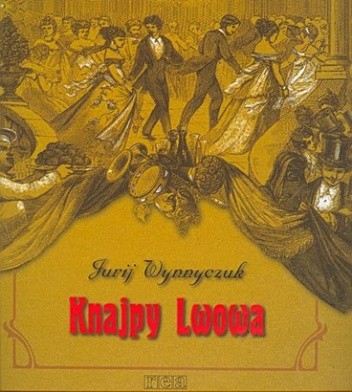 Knajpy Lwowa - Jurij Wynnyczuk
