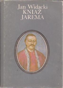 Kniaź Jarema - Jan Widacki