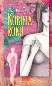 Kobieta roku - Anna Tymko