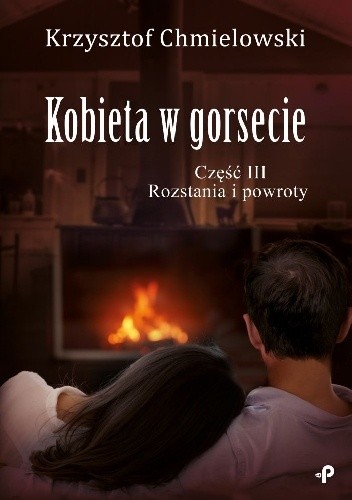 Kobieta w gorsecie. Część III. Rozstania i powroty - Krzysztof Chmielowski