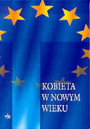 Kobieta w nowym wieku - praca zbiorowa