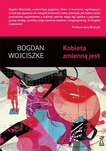 Kobieta zmienną jest - Bogdan Wojciszke