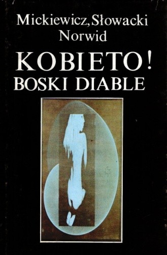 Kobieto! Boski diable - Cyprian Kamil Norwid