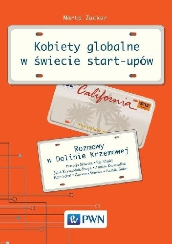 Kobiety globalne w świecie start-upów. Rozmowy w Dolinie Krzemowej - Marta Zucker