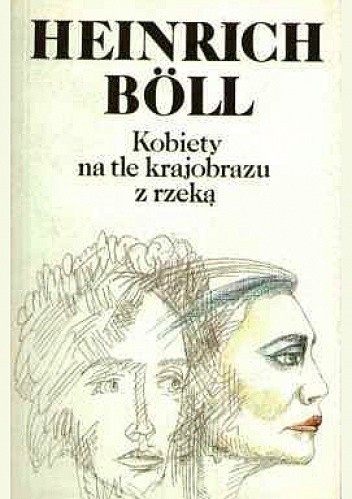 Kobiety na tle krajobrazu z rzeką - Heinrich Böll