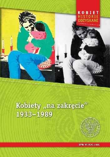 Kobiety „na zakręcie” 1933–1989 - Rafał Nowakowski