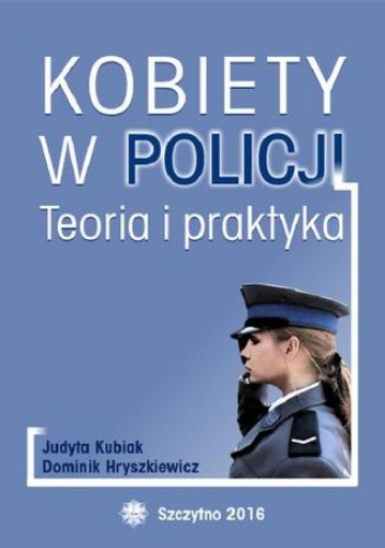 Kobiety w Policji. Teoria i praktyka - Hryszkiewicz Dominik
