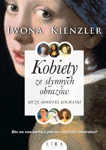 Kobiety ze słynnych obrazów. Muzy, modelki, kochanki - Iwona Kienzler