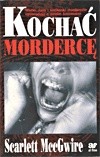 Kochać mordercę - Scarlett MccGwire