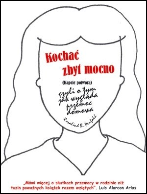 Kochać zbyt mocno, czyli o tym jak wygląda przemoc domowa. Kapcie potwora - Rosalind B. Penfold
