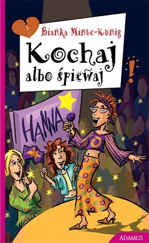 Kochaj albo śpiewaj - Bianka Minte-König
