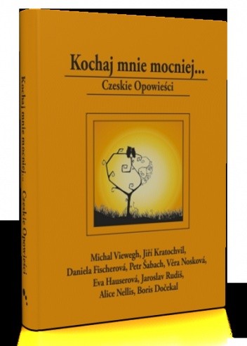 Kochaj mnie mocniej... - Jaroslav Rudiš