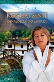 Kochaj mnie od morza do morza - Ewa Lenarczyk