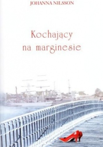 Kochający na marginesie - Johanna Nilsson