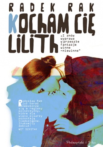 Kocham cię, Lilith - Radek Rak