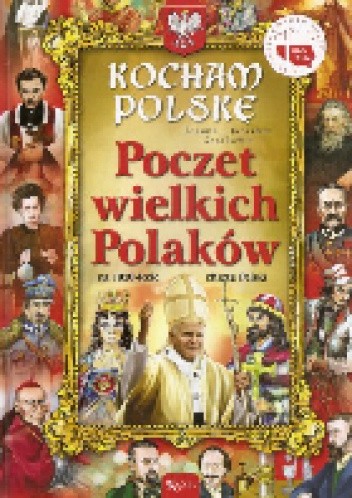 Kocham Polskę. Poczet wielkich Polaków - Joanna Szarkow